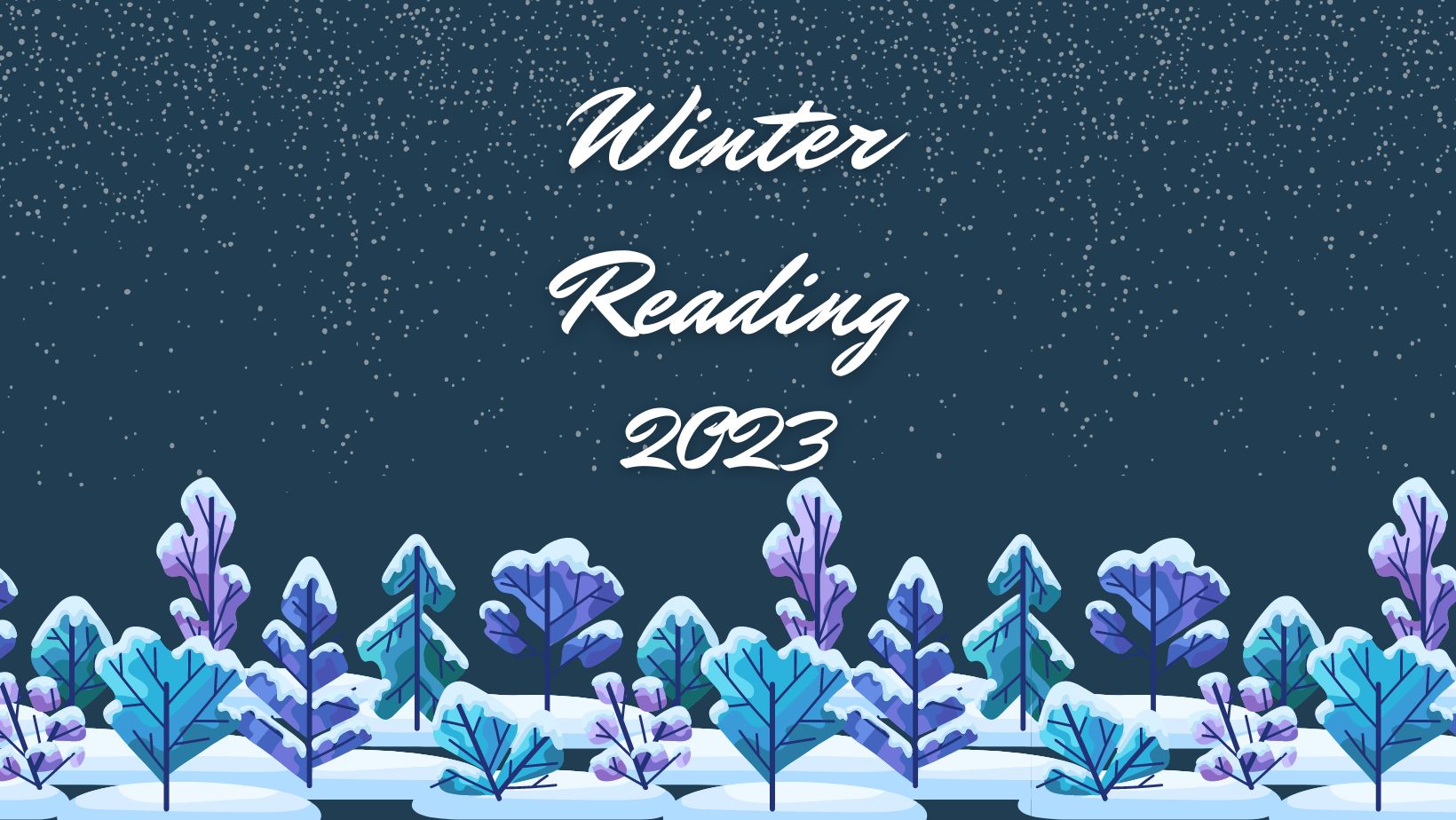 Dark blue background with the words Winter Reading 2022 in white script