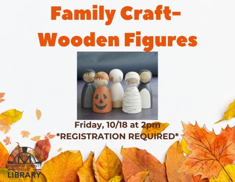 Photo of small wooden figures in Halloween costumes; Text reads "Family Craft Wooden Figures Friday October 18th at 2pm registration required"